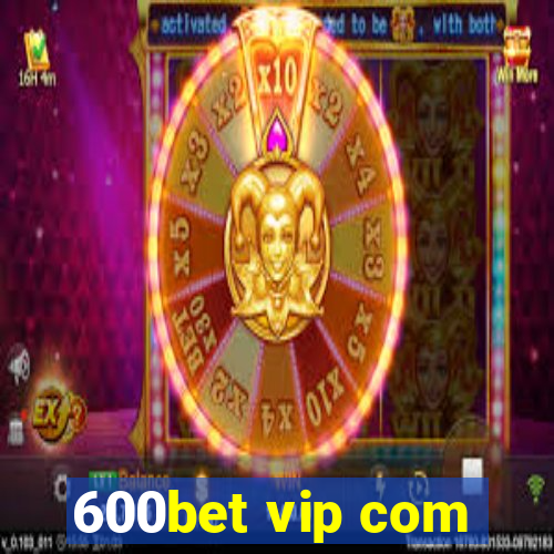 600bet vip com